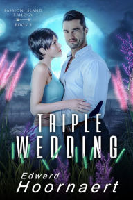 Title: The Triple Wedding, Author: Edward Hoornaert