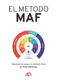 Title: El Metodo MAF, Author: Dr. Philip Maffetone