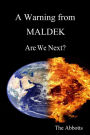 A Warning from Maldek : Are We Next?