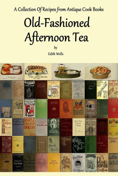 Old-Fashioned Afternoon Tea Recipes