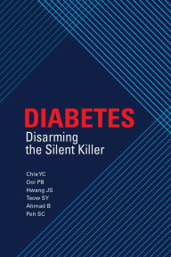 Title: Diabetes: Disarming the Silent Killer, Author: Chia YC