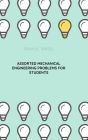 Assorted Mechanical Engineering Problems for Students