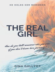 Title: The Real Girl, Author: Gina Gallyot