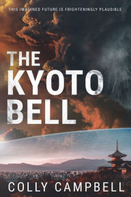 Title: The Kyoto Bell, Author: Colly Campbell