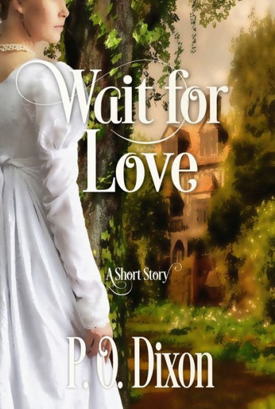 Wait for Love: A Short Story