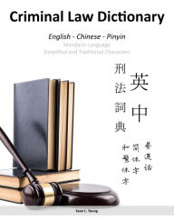 Title: Chinese Criminal Law Dictionary, Author: Sean L. Young