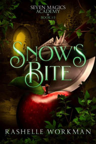 Title: Snow's Bite: The Complete Snow White Bundle, Author: RaShelle Workman