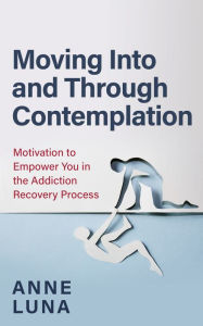 Title: Moving Into and Through Contemplation, Author: Lee Anne Luna