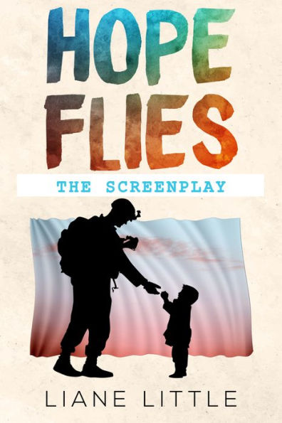 Hope Flies: The Screenplay