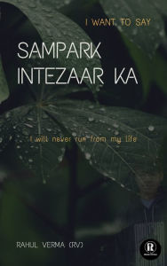 Title: Sampark Intezaar Ka, Author: Rahul verma (Rv)