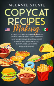 Title: Copycat Recipes Making, Author: Melanie Stevie