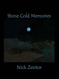 Title: Stone Cold Memories, Author: Nick Zentor