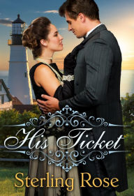 Title: His Ticket, Author: Sterling Rose