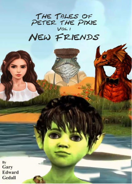 The Tales of Peter the Pixie Vol 1: New Friends