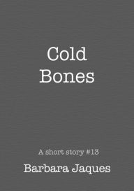 Title: Cold Bones, Author: Barbara Jaques