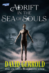 Title: Adrift in the Sea of Souls, Author: David Gerrold