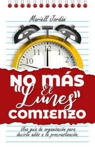 Title: No MáS El Lunes Comienzo, Author: Mariell Jordan