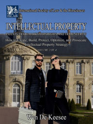 Title: Intellectual Property: Patents, Trade Marks, Copyrights, and Trade Secrets, Author: Wil Keese III