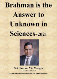 Title: Brahman is the Answer to Unknown in Sciences 2021, Author: Dharam Vir Mangla