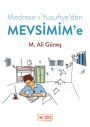 Medrese-i Yusufiye'den Mevsimim'e