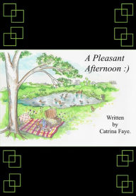 Title: A Pleasant Afternoon, Author: Catrina Faye