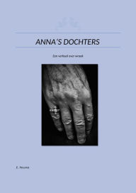 Title: Anna's Dochters, Author: E. Pecunia