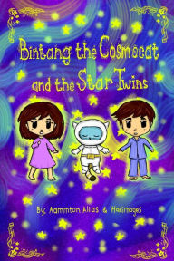 Title: Bintang the Cosmocat and the Star Twins, Author: Aammton Alias
