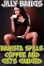 Barista Spills Coffee And Gets Ganged