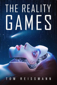Title: The Reality Games, Author: Thomas Reissmann