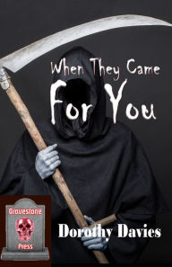 Title: When They Came for You: An Anthology of Horror Stories, Author: Dorothy Davies