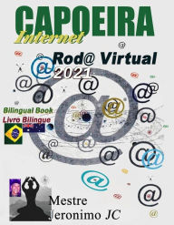 Title: Capoeira Internet Rod@ Virtual 2021, Author: Mestre Jeronimo