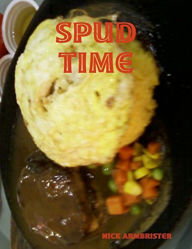Title: Spud Time, Author: Nick Armbrister