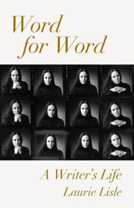 Title: Word for Word: A Writer's Life, Author: Laurie Lisle