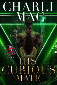 Title: His Curious Mate, Author: Charli Mac