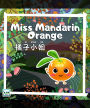 Miss Mandarin Orange