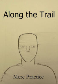 Title: Along The Trail, Author: Mere Practice