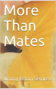 Title: More Than Mates, Author: Jimmy Boom Semtex