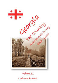 Title: Georgia: The Country, Author: Louie van der Watt