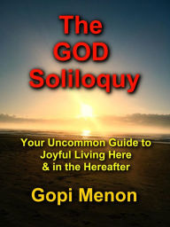 Title: The GOD Soliloquy, Author: Gopi Menon