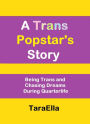 A Trans Popstar's Story: Being Trans and Chasing Dreams During Quarterlife