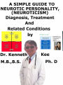 A Simple Guide to Neurotic Personality (Neuroticism), Diagnosis, Treatment and Related Conditions