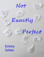 Not Exactly Perfect