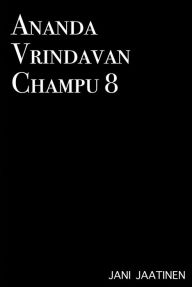 Title: Ananda Vrindavan Champu 8, Author: Jani Jaatinen