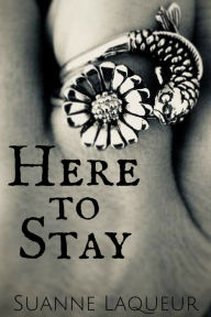 Title: Here to Stay, Author: Suanne Laqueur