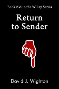 Title: Return to Sender, Author: David J. Wighton