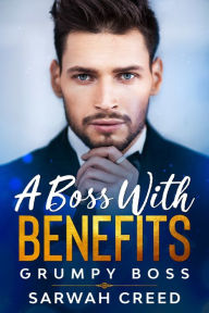 Title: A Boss With Benefits, Author: Sarwah Creed