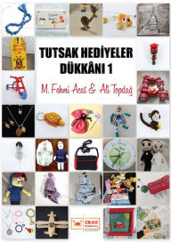 Title: Tutsak Hediyeler Dukkani 1, Author: M. Fehmi Acat