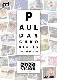 Title: 2020 Vision: Paul Day Chronicles: 2020 - The Lockdown Year, Author: Gary Locke