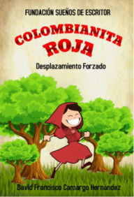 Title: Colombianita Roja, Author: David Francisco Camargo Hernández