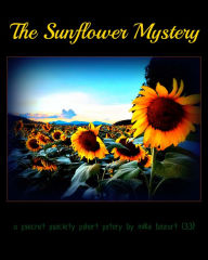 Title: The Sunflower Mystery, Author: Mike Bozart